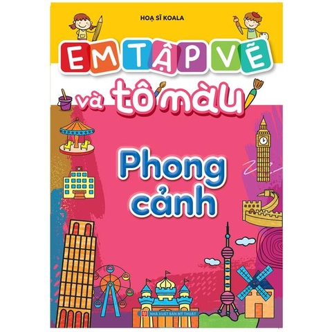 Em Tập Vẽ Và Tô Màu - Phong Cảnh
