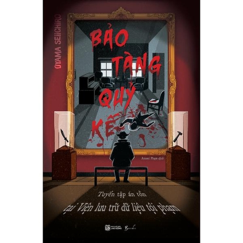 Bảo Tàng Quỷ Kế - Tuyển Tập Án Tồn Tại Viện Lưu Trữ Dữ Liệu Tội Phạm