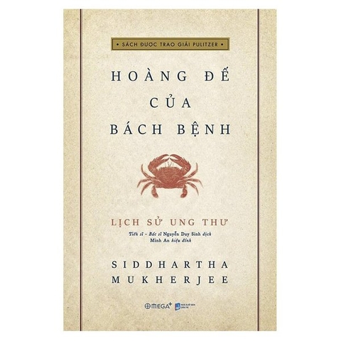 Lịch Sử Ung Thư - Hoàng Đế Của Bách Bệnh (Bìa Mềm)