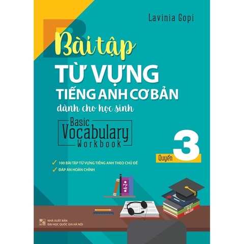 Bài Tập Từ Vựng Tiếng Anh Cơ Bản Dành Cho Học Sinh - Basic Vocabulary Workbook - Quyển 3