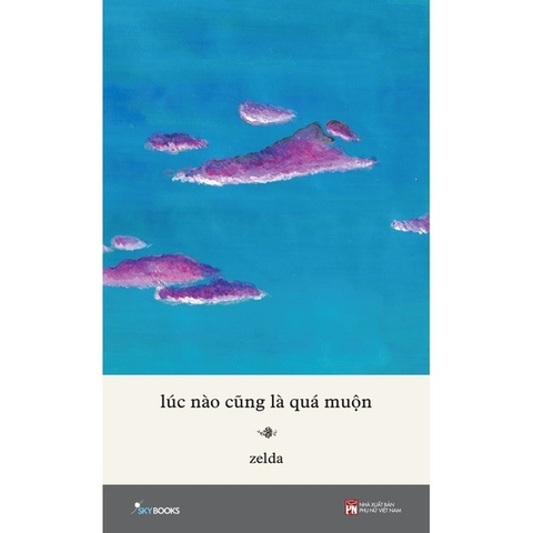 Lúc Nào Cũng Là Quá Muộn