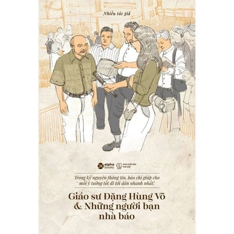 Giáo Sư Đặng Hùng Võ & Những Người Bạn Nhà Báo