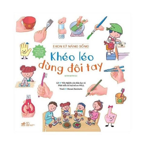 Ehon Kỹ Năng Sống - Khéo Léo Dùng Đôi Tay