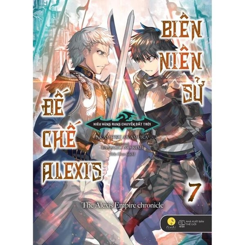 Biên Niên Sử Đế Chế Alexis - Tập 7