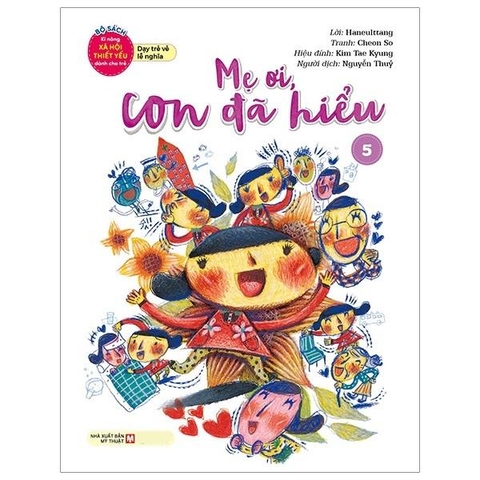 Mẹ Ơi, Con Đã Hiểu - Dạy Trẻ Về Lễ Nghĩa