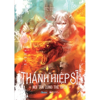 Thánh Hiệp Sĩ Nơi Tận Cùng Thế Giới - Tập 3.2