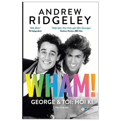 Wham! George Và Tôi : Hồi Kí