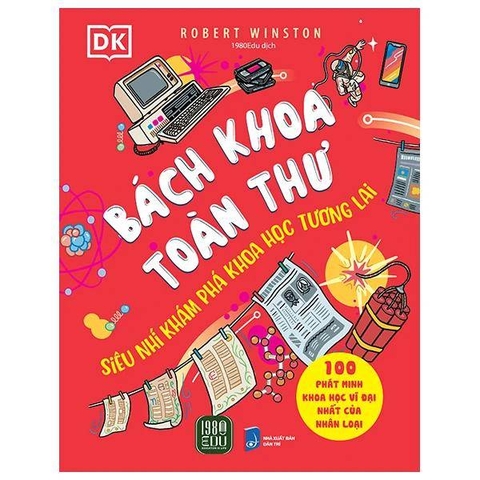 Bách Khoa Toàn Thư - Siêu Nhí Khám Phá Khoa Học Tương Lai - Bìa Cứng
