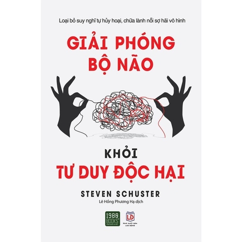 Giải Phóng Bộ Não Khỏi Tư Duy Độc Hại
