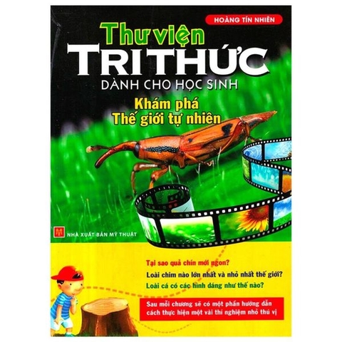 Thư Viện Tri Thức Dành Cho Học Sinh - Khám Phá Thế Giới Tự Nhiên