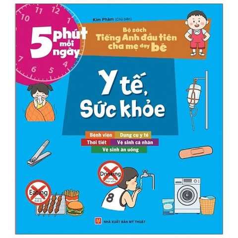 5 Phút Mỗi Ngày - Bộ Sách Tiếng Anh Đầu Tiên Cha Mẹ Dạy Bé - Y Tế, Sức Khỏe