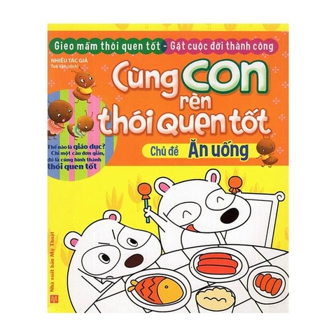 Cùng Con Rèn Thói Quen Tốt - Ăn Uống