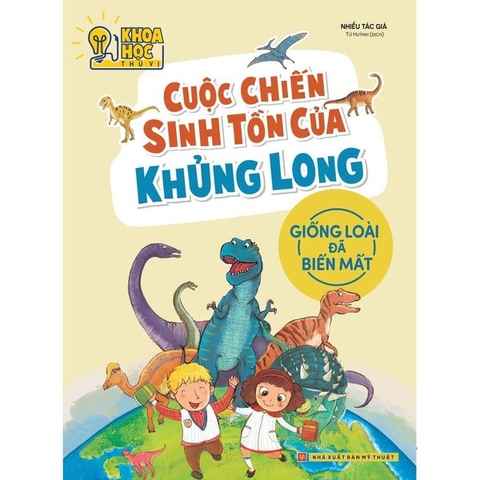 Khoa Học Thú Vị - Cuộc Chiến Sinh Tồn Của Khủng Long - Giống Loài Đã Biến Mất
