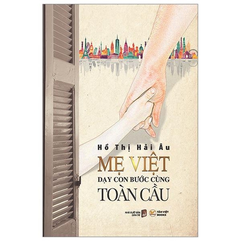 Mẹ Việt Dạy Con Bước Cùng Toàn Cầu