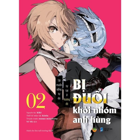 [Manga] Bị Đuổi Khỏi Nhóm Anh Hùng Tôi Muốn Sống Tự Do Tự Tại Ở Vương Đô Tập 2