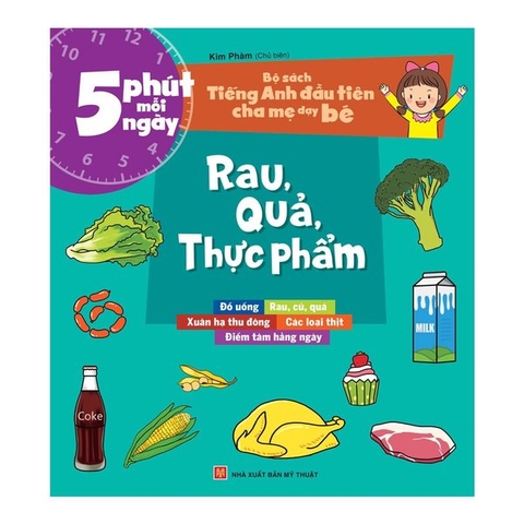 5 Phút Mỗi Ngày - Bộ Sách Tiếng Anh Đầu Tiên Cha Mẹ Dạy Bé - Rau, Quả, Thực Phẩm
