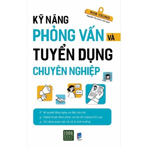 Kỹ Năng Phỏng Vấn Và Tuyển Dụng Chuyên Nghiệp