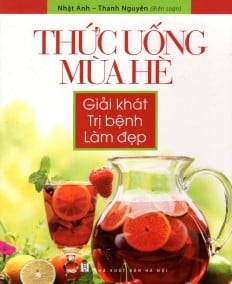 Thức Uống Mùa Hè - Giải Khát Trị Bệnh Làm Đẹp