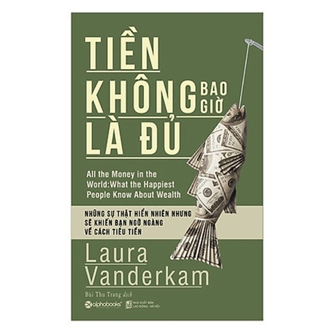 Tiền Không Bao Giờ Là Đủ