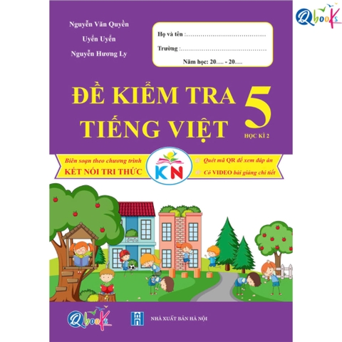 Đề Kiểm Tra Tiếng Việt Lớp 5 - Học Kì 2 (Kết Nối Tri Thức Với Cuộc Sống)