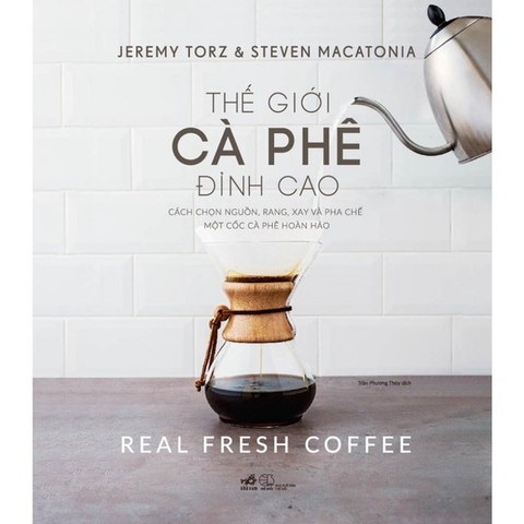 Thế Giới Cà Phê Đỉnh Cao (Bìa Cứng)