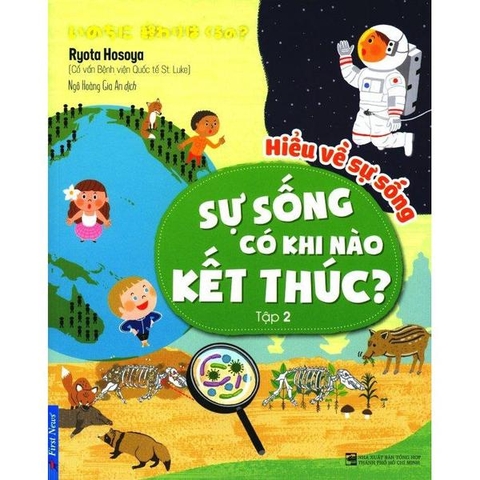 Hiểu Về Sự Sống - Sự Sống Có Khi Nào Kết Thúc ? (tập 2)