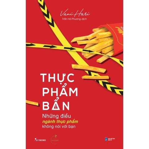 Thực Phẩm Bẩn - Những Điều Ngành Thực Phẩm Không Nói Với Bạn