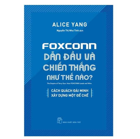 Foxconn Dẫn Đầu Và Chiến Thắng Như Thế Nào