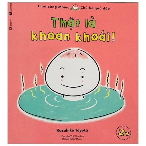 Ehon Chơi Cùng Momo - Chú Bé Quả Đào - Thật Là Khoan Khoái!