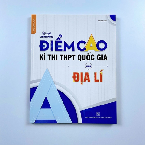 Bí quyết chinh phục điểm cao kì thi THPT Quốc gia môn Địa lí