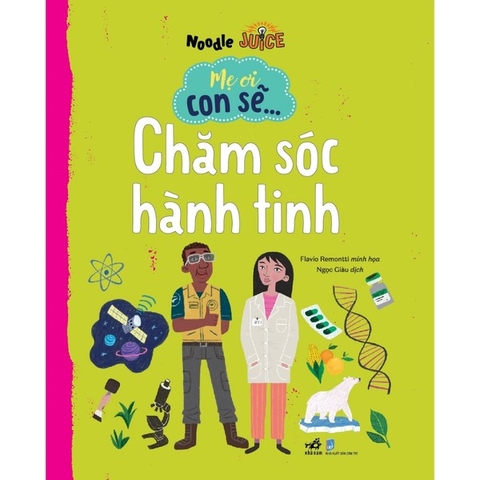 Mẹ ơi con sẽ... Chăm sóc hành tinh