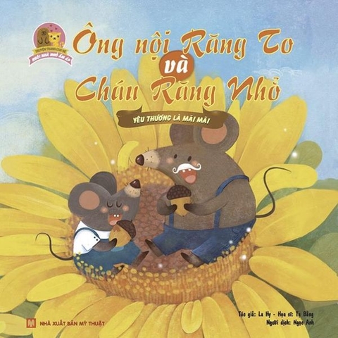 Truyện Tranh Cho Bé: Ngôi Nhà Nhỏ Ấm Áp - Ông Nội Răng To Và Cháu Răng Nhỏ - Yêu Thương Là Mãi Mãi