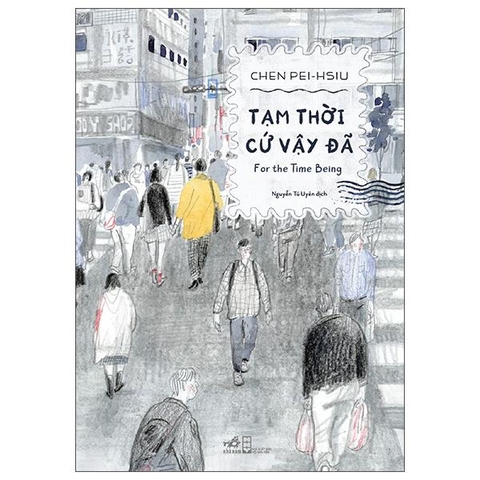 Tạm Thời Cứ Vậy Đã - For The Time Being