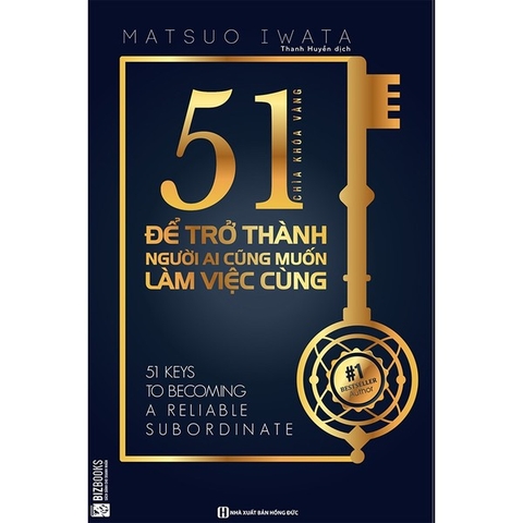 51 Chìa Khóa Vàng Để Trở Thành Người Ai Cũng Muốn Làm Việc Cùng