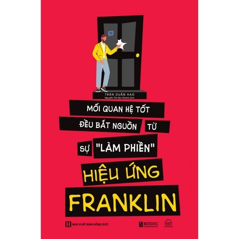 Hiệu Ứng Franklin: Mối Quan Hệ Tốt Đều Bắt Nguồn Từ Sự 