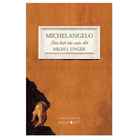 Michelangelo - Sáu Kiệt Tác Cuộc Đời