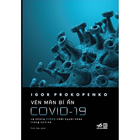 Vén Màn Bí Ẩn Covid-19 Và Những Virus Chết Người Khác Trong Lịch Sử