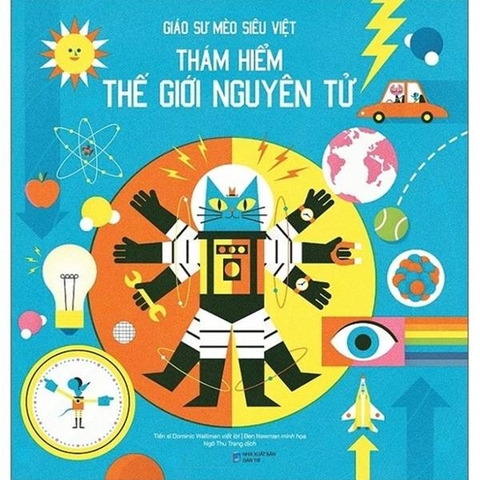 Giáo Sư Mèo Siêu Việt: Thám Hiểm Thế Giới Nguyên Tử (Bìa Cứng)