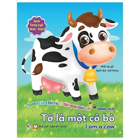 Những Câu Chuyện Về Thế Giới Loài Vật - Tớ Là Một Cô Bò