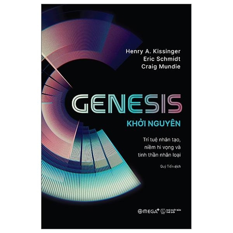 Genesis - Khởi Nguyên - Trí Tuệ Nhân Tạo, Niềm Hi Vọng Và Tinh Thần Nhân Loại