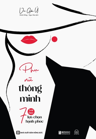 Phụ Nữ Thông Minh: 7 Bài Học Lựa Chọn Hạnh Phúc