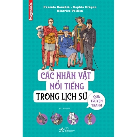Các Nhân Vật Nổi Tiếng Trong Lịch Sử Qua Truyện Tranh (Bìa Cứng)