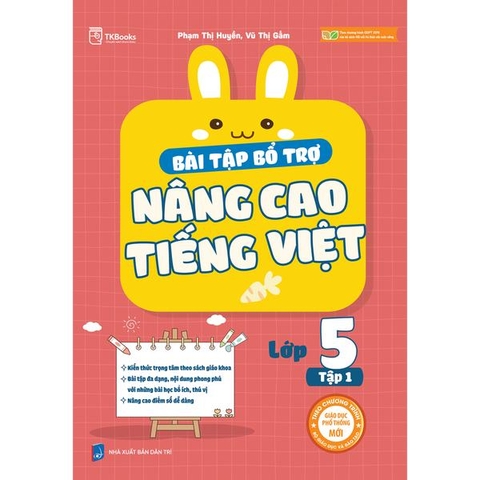 Bài Tập Bổ Trợ Nâng Cao Tiếng Việt Lớp 5 - Tập 1