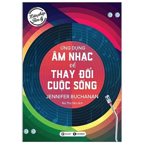 Liệu Pháp Tâm Lý - Ứng Dụng Âm Thanh Để Thay Đổi Cuộc Sống