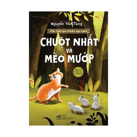 Học Toán Qua Truyện Ngụ Ngôn - Chuột Nhắt Và Mèo Mướp