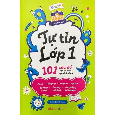 Tự Tin Lớp 1 - 101 Câu Đố Rèn Trí Não Luyện Kỹ Năng
