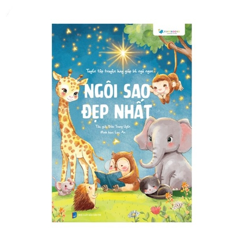 Tuyển Tập Truyện Hay Giúp Bé Ngủ Ngon - Ngôi Sao Đẹp Nhất