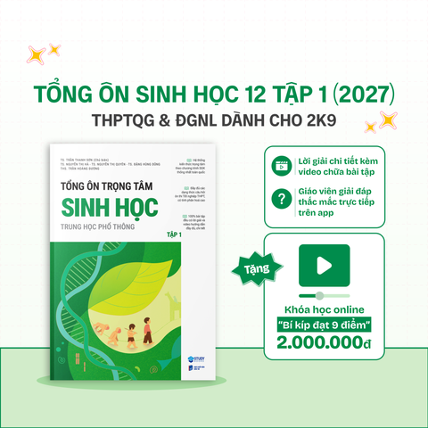 Tổng Ôn Trọng Tâm Sinh Học Trung Học Phổ Thông - Tập 1