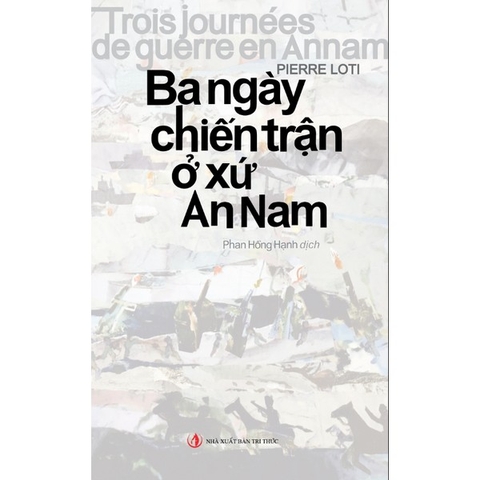 Ba Ngày Chiến Trận Ở Xứ An Nam