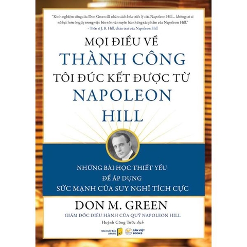 Mọi Điều Về Thành Công Tôi Đúc Kết Được Từ Napoleon Hill